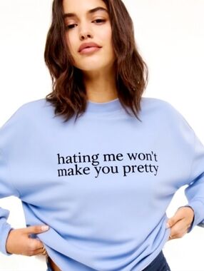 Light Blue Graphic Sweatshirt - "hating me won't make you pretty"